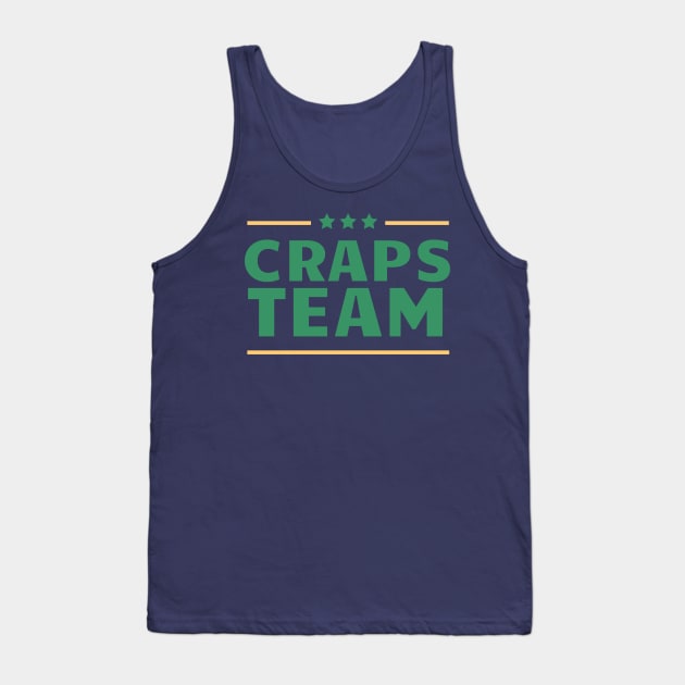 Craps Team Tank Top by TeesByTay